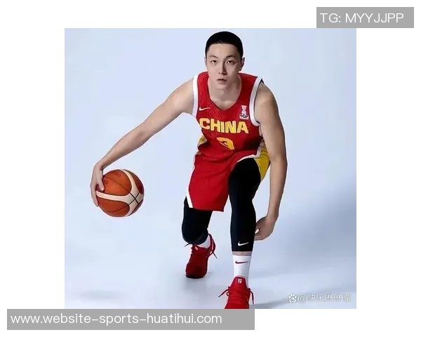 胡明轩的篮球之路：从青涩少年到国家队明星的成长故事